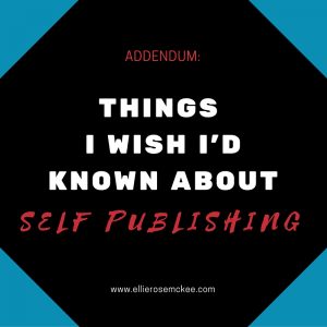 Things I Wish I'd Known About Self Publishing